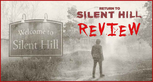 Return to Silent Hill - Movie Review